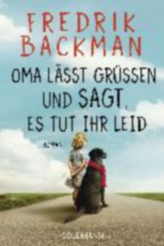 Backman, Fredrik: Oma lässt grüßen und sagt, es tut ihr leid idegen