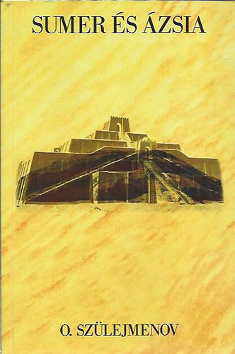 O. Szülejmenov: Sumer és Ázsia antikvár