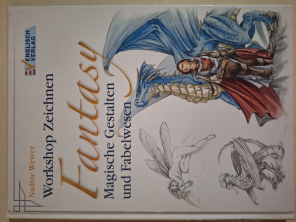 Nadine Wewer: Workshop Zeichnen Fantasy: Magische Gestalten und Fabelwesen antikvár