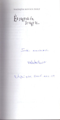 Nagyajtaikovács Zsolt: Én vagyok én, te vagy te.... - Dedikált antikvár