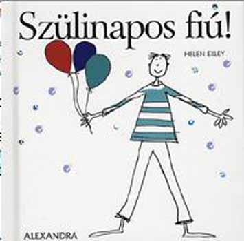 Macfarlane, Stuart, Macfarlane, Linda: Szülinapos fiú! antikvár