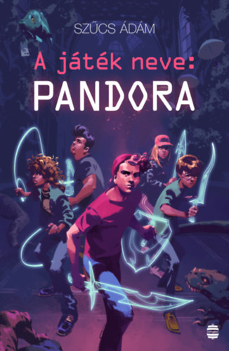 Szűcs Ádám: A játék neve: Pandora könyv