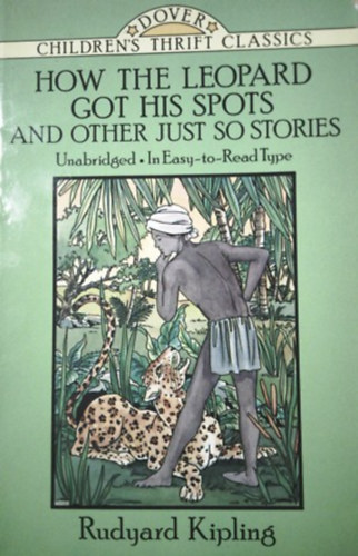 Rudyard Kipling: How the leopard got his spots and other just so stories antikvár