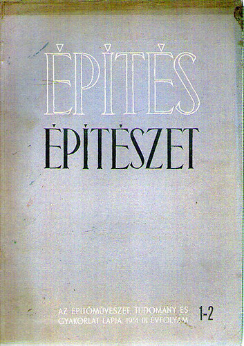 Építés - Építészet 1951/1-2. antikvár
