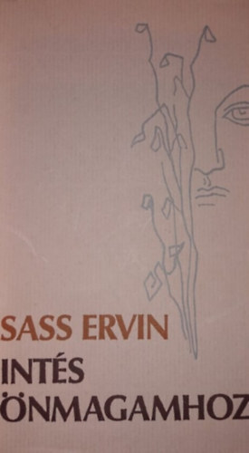 Sass Ervin: Intés önmagamhoz antikvár