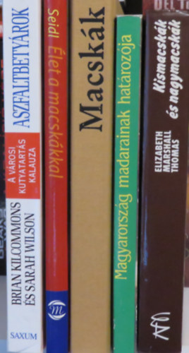 Brian Kilcommons, Sarah Wilson, Denise Seidl, Albert Pintera, Jan Maget, Elizabeth Marshall Thomas, Haraszthy László (szerk.): 5 db állatos témájú könyv: Aszfaltbetyárok; Élet a macskákkal; Macskák; Magyarország madarainak határozója; Kismacskák és nagymacskák antikvár