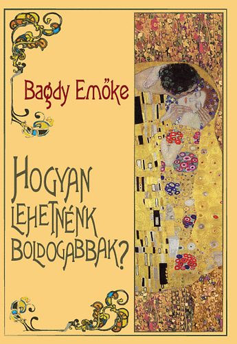 Dr. Bagdy Emőke: Hogyan lehetnénk boldogabbak? antikvár