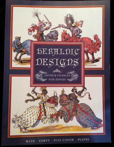 Arthur Charles. Fox-Davies: Heraldic Designs antikvár