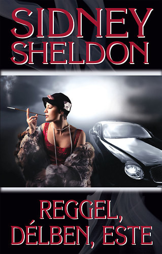 Sidney Sheldon: Reggel, délben, este könyv