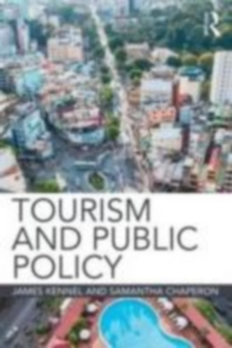 Kennell, James - Chaperon, Samantha: Tourism and Public Policy idegen