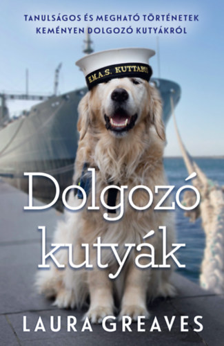 Laura Greaves: Dolgozó kutyák könyv