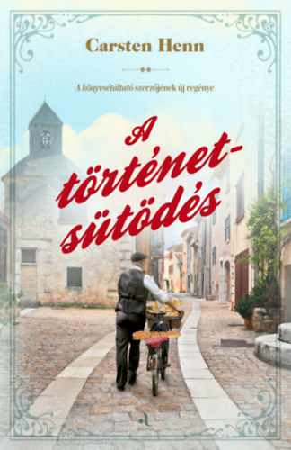 Carsten Henn: A történetsütödés könyv