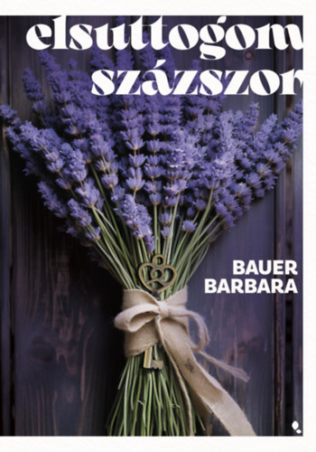Bauer Barbara: Elsuttogom százszor antikvár