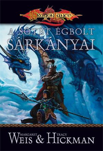 Margaret Weis, Tracy Hickman: A sötét égbolt sárkányai (Dragonlance) antikvár