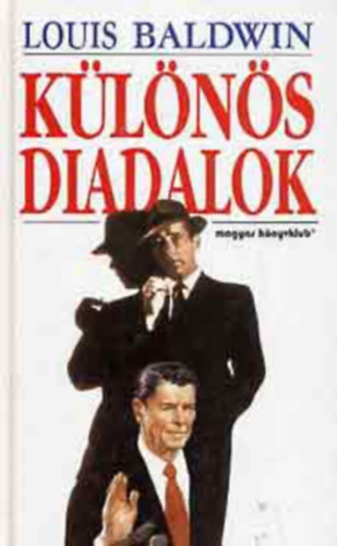 Louis Baldwin, Ford.: Dobrás Zsófia: Különös diadalok - Dobrás Zsófia fordításában antikvár