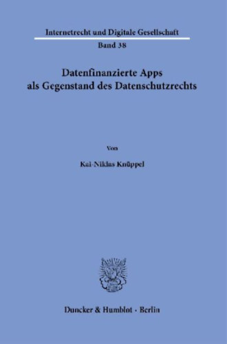 Knüppel, Kai-Niklas: Datenfinanzierte Apps als Gegenstand des Datenschutzrechts. idegen