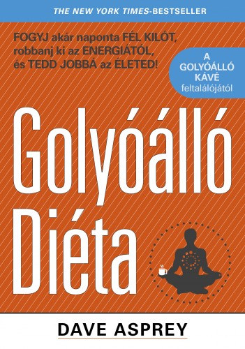 Dave Asprey: Golyóálló diéta e-Könyv