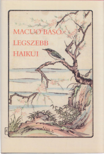 Macuo Basó: Macuo Basó legszebb haikui antikvár