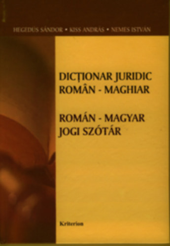Dr. Hegedűs Sándor - Kiss András - Dr. Nemes István: Román-magyar jogi szótár - Dictionar juridic roman-maghiar antikvár