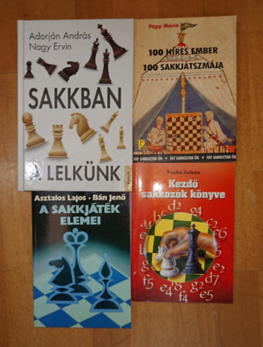 Asztalos Lajos-Bán Jenő, Szabó Zoltán, Papp Márió, Adorján András, Nagy Ervin: 4 sakkal kapcsolatos könyv: Kezdő sakkozók könyve, Sakkban a lelkünk, A sakkjáték elemei, 100 híres emmber 100 sakkjátszmája antikvár