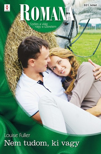 Louise Fuller: Romana 621. - Nem tudom, ki vagy e-Könyv