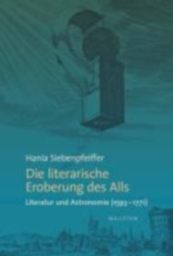 Siebenpfeiffer, Hania: Die literarische Eroberung des Alls idegen