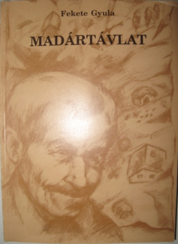 Fekete Gyula: Madártávlat antikvár