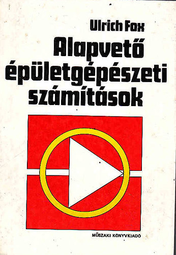 Ulrich Fox: Alapvető épületgépészeti számítások antikvár