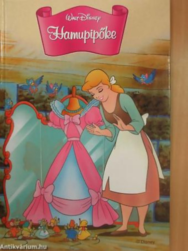 Makay László - Makayné Forgács Melinda: Hamupipőke - Disney könyvklub antikvár