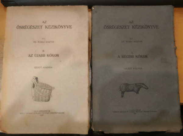 Dr. Roska Márton: Az ősrégészet kézikönyve I-II. antikvár