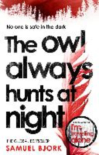 Samuel Bjork: The Owl Always Hunts at Night antikvár