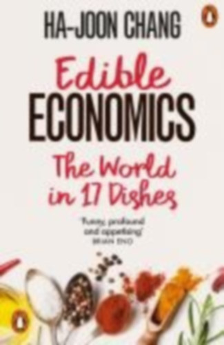 Chang, Ha-Joon: Edible Economics idegen
