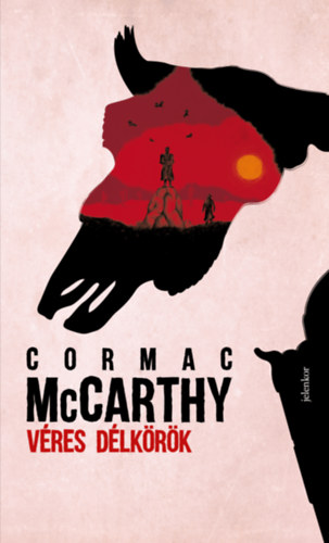 Cormac McCarthy: Véres délkörök e-Könyv