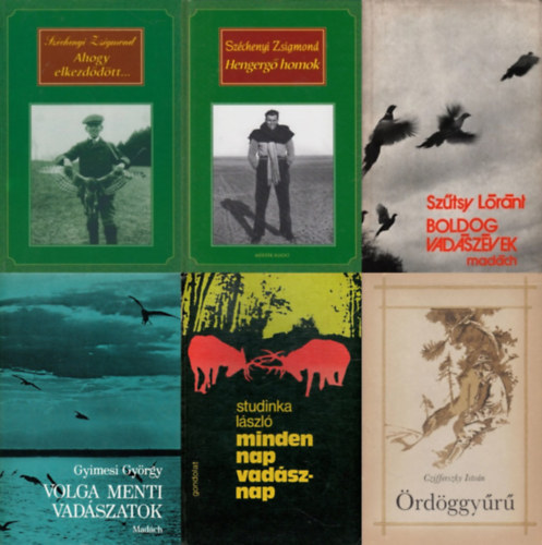 Gyimesi György, Széchenyi Zsigmond, Gróf Széchenyi Zsigmond, Studinka László, Czifferszky István, Szűtsy Lóránt: 6 db vadászkönyv: Ahogy elkezdődött...  + Hengergő homok + Volga menti vadászatok + Minden nap vadásznap + Ördöggyűrű + Boldog vadászévek antikvár