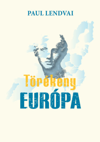 Paul Lendvai: Törékeny Európa antikvár