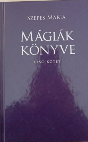 Szepes Mária: Mágiák könyve - 1-2 kötet antikvár