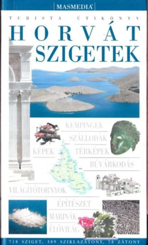 Horvát szigetek (Masdemia Útikönyv) antikvár