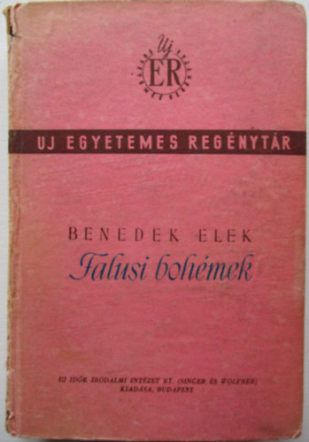 Benedek Elek: Falusi bohémek (Egyetemes regénytár)- I. kiadás antikvár