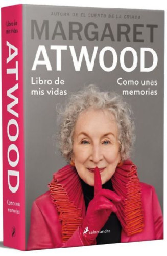 Atwood, Margaret: Libro de MIS Vidas: Como Unas Memorias / Book of Lives: A Memoir of Sorts idegen