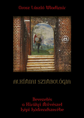 Orosz László Wladimir: Alkímiai szimbológia könyv