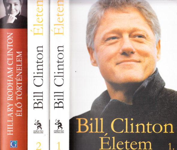 Bill Clinton, Hillary Rodham Clinton: Életem I-II. + Élő történelem (3 kötet) antikvár