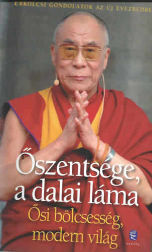 Barkóczi András (szerk.): Őszentsége, a dalai láma - Ősi bölcsesség, modern világ antikvár