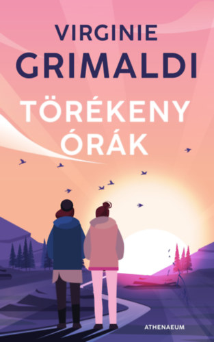 Virginie Grimaldi: Törékeny órák könyv