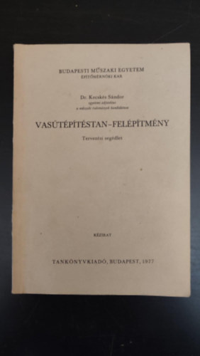Kecskés Sándor dr.: Vasútépítéstan-felépítmény antikvár