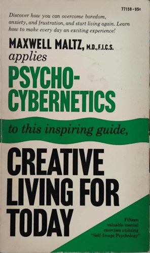 by Maxwell Maltz M.D.F.I.C.S. (author): Psycho-Cybernetics - ( Pszicho-kibernetika) - To this inspiring guide, creative living for today antikvár