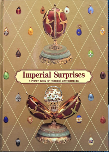 Imperial Surprises - a pop-up book of fabergé materpieces antikvár