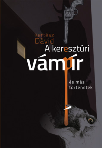 A keresztúri vámpír és más történetek akciós termékkép 1
