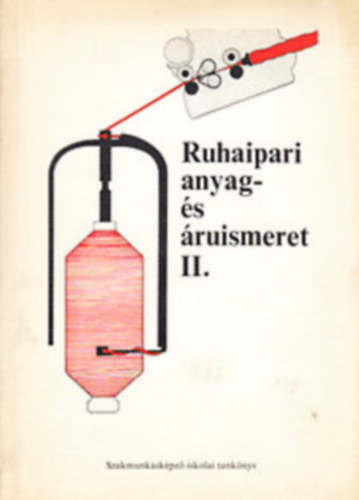 Bock Sándor: Ruhaipari anyag- és áruismeret II. (36 176 / II.) antikvár