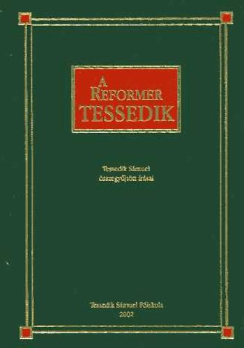 A reformer Tessedik (Tessedik Sámuel összegyűjtött írásai) antikvár
