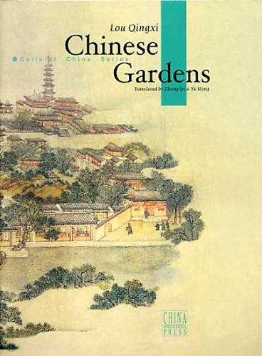 Lou Qingxi: Chinese Gardens (Cultural China Series) antikvár